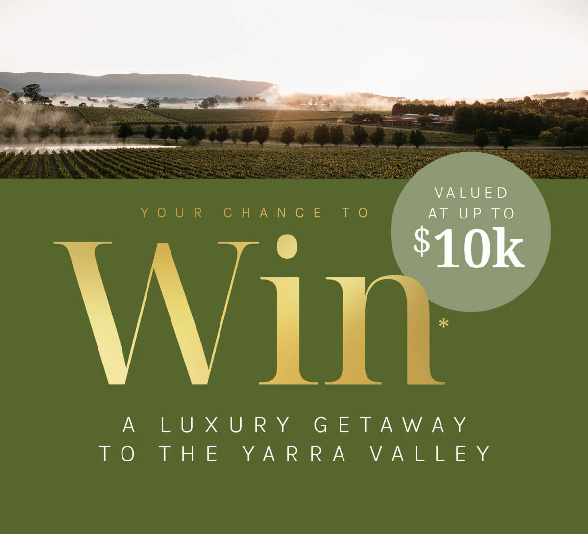 your chance to win a luxury gateway to the yarra valley, valued at up to $10k